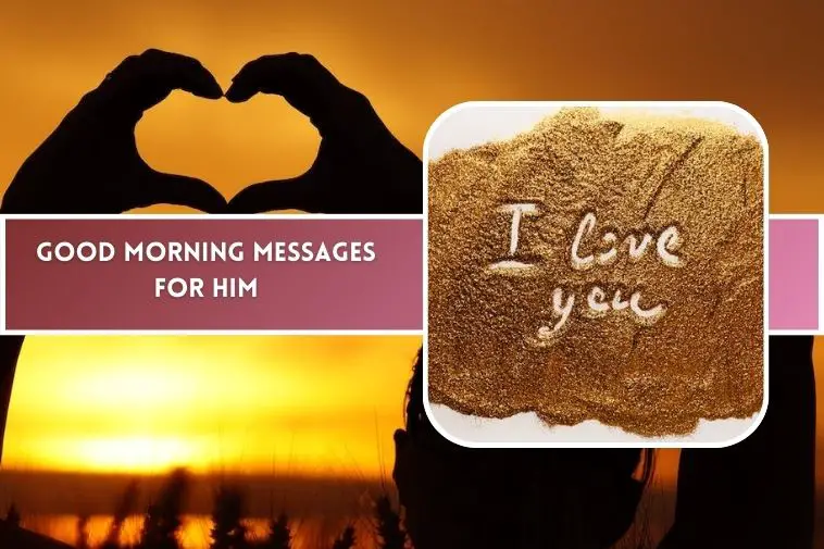 Good Morning Messages for Him that Touches the Heart